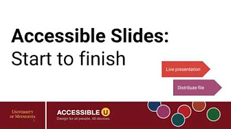 Accessible Slides: Start to finish