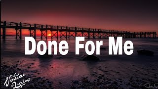 charlie puth - Done For Me (Lyrics) Ft.Kehlani