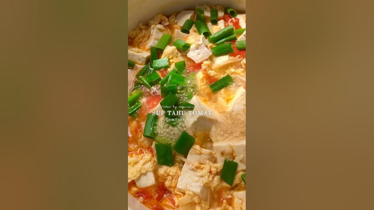 Comfort Food, Sup tahu tomat 🤤 #resep #recipe #food #resepi #resepsimple #masak #cooking Comfort Food, Sup tahu tomat 🤤 #resep #recipe #food #resepi #resepsimple #masak #cooking