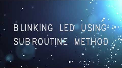 HOW TO MAKE BLINKING LEDs USING SUBROUTINE ON PIC18F4550 PROTUES SOFTWARE