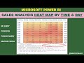 Sales analysis heat map by time  day on power bi  analysing hourly sales data trends using m query