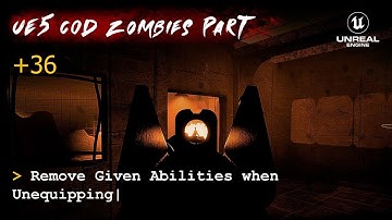 UE5 CoD Zombies Tutorial Part 36: Remove Given Abilities when Unequipping