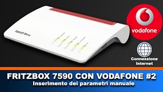 Configurazione del Fritzbox 7590 con Vodafone, procedura manuale