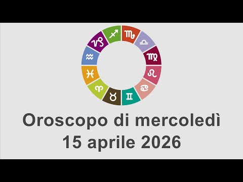 Video Oroscopo di mercoledì 15 aprile 2026