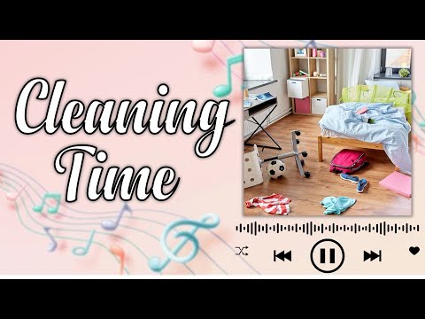 Cleaning room playlist - songs to clean your room (Clean Like a Pro!)