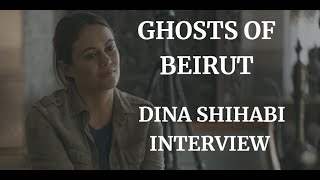 GHOSTS OF BEIRUT - DINA SHIHABI INTERVIEW (2023)