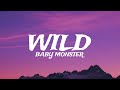 Baby Monster WILD Lyrics Video 
