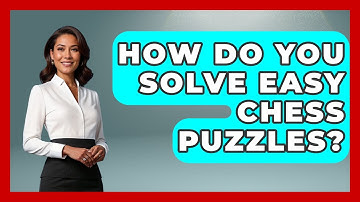 How Do You Solve Easy Chess Puzzles? - The Chess Codex