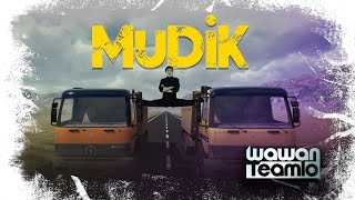 MUDIK --- Wawan Teamlo (Official Music Video)