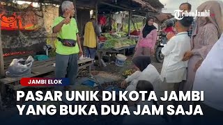 Pasar 46, Pasar Unik di Kota Jambi yang Buka Dua Jam Saja