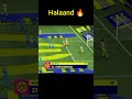 Halaand 🔥⚽ #efootball #mobilegaming #football #pes #gaming
