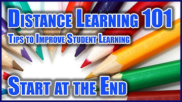 Distance Learning 101: #2 Start with the End in Mind