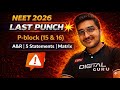 The p-Block Elements in 1 Shot Group 15,16 | Most Expected Questions | NEET 2026 | Last Punch