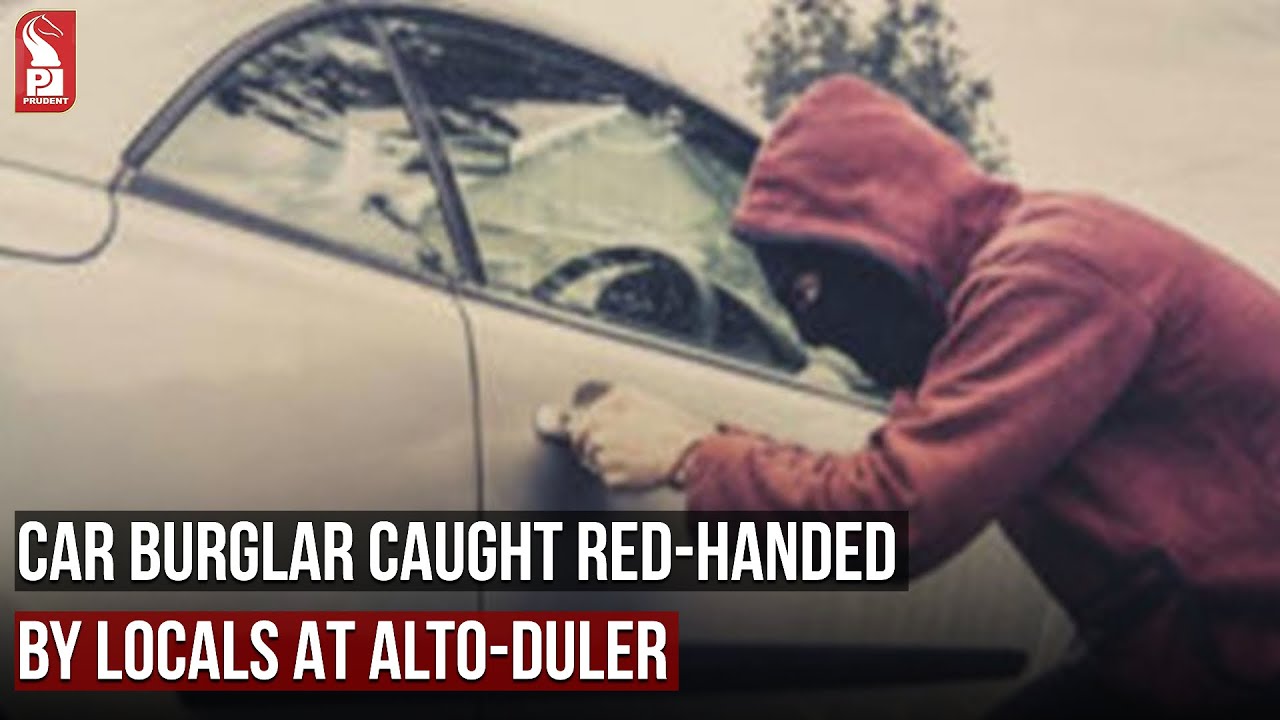 CAR BURGLAR CAUGHT RED-HANDED BY LOCALS AT ALTO-DULER - YouTube