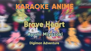 [KARAOKE] Digimon Adventure OST - Brave heart [FULL VERSION][OFF VOCAL]