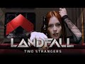 Landfall  two strangers  official