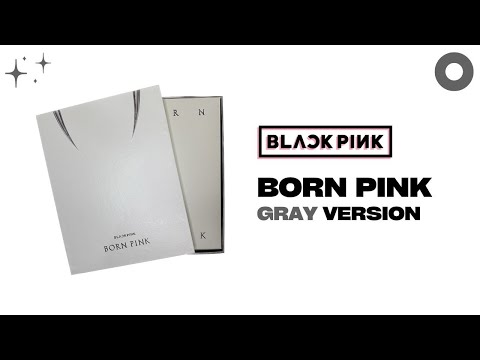 blackpink---born-pink-unboxing-(gray-version)-[box-set-album]