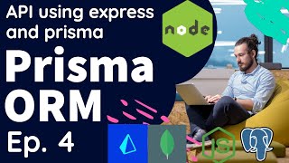 Node JS API development with Prisma ORM - Part-4 #07