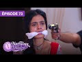Notre Temps Viendra (Apna Time Bhi Aayega) - EP 73 - série doublée en français
