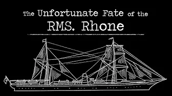 The Unfortunate Fate of the RMS Rhone