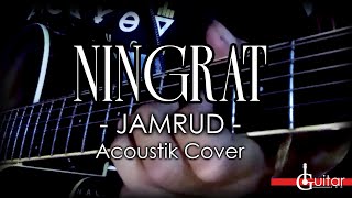 NINGRAT - JAMRUD..Akustik Cover