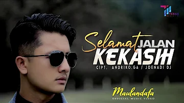 Selamat Jalan Kekasih // Kau Pergi Untuk Selamanya -  Maulandafa (Official Music Video)