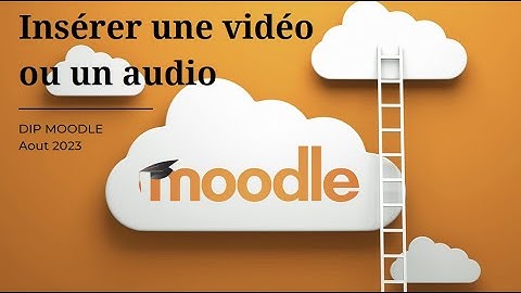 moodle insérer une vidéo ou un audio