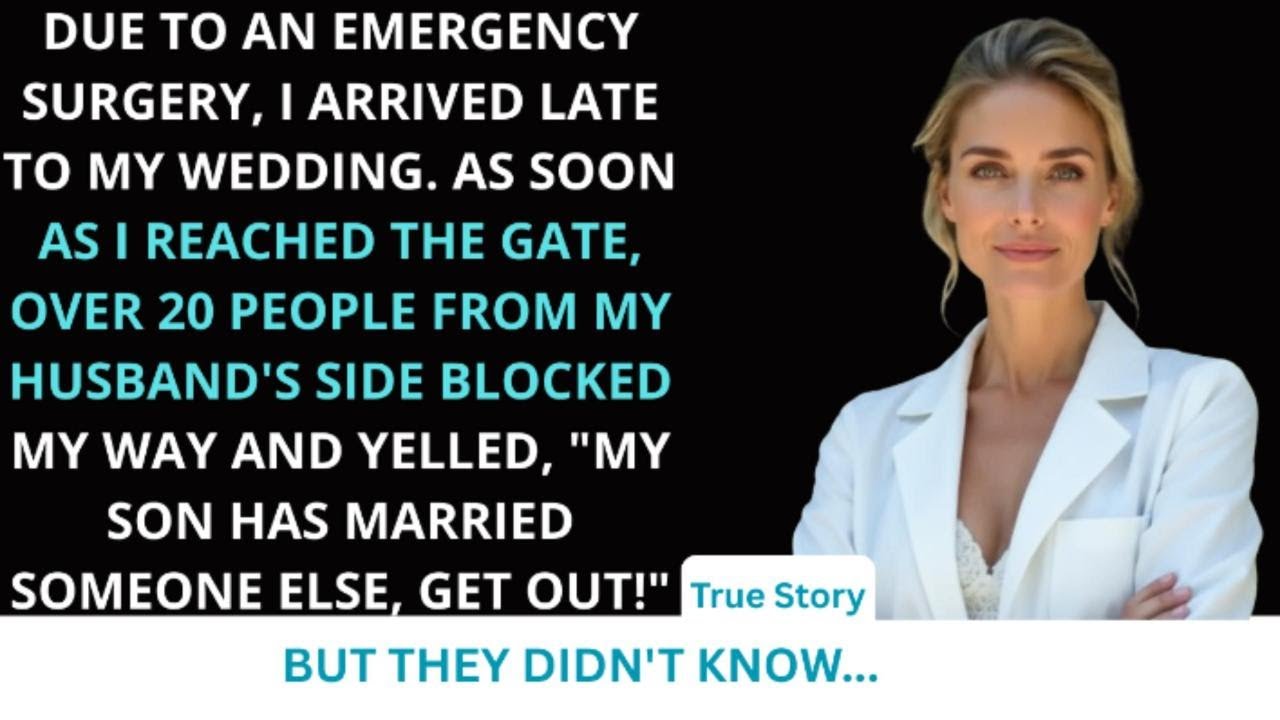 An ER Surgery Case Made Me Late To My Wedding, 20+ In-laws Yelled,'Get Out He Married Another'.But..