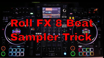 Pioneer XDJ-XZ Tips & Tricks - Roll FX 8 Beat Sampler