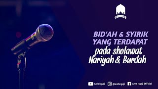 Bid'ah & kesyirikan yang ada di dalam sholawat Nariyah & Burdah - Ustadz Sofyan Chalid Ruray