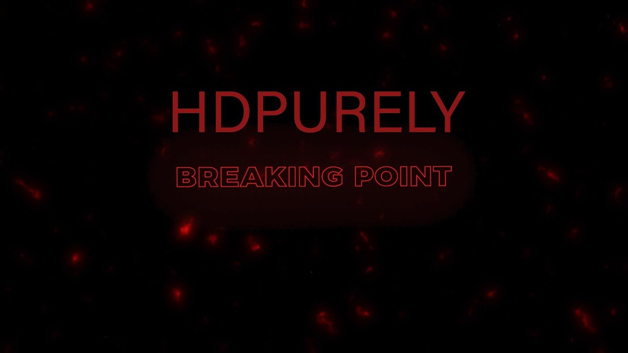 在 YouTube 上觀看「HDPURELY - BreakingPoint (Lyric Video)」 在 YouTube 上觀看「HDPURELY - BreakingPoint (Lyric Video)」