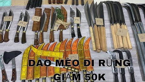 GIẢM GIÁ 50k DAO MÈO.Các sản phẩm làm vườn làm rừng. Dao quắm khâu liêm 0582132888