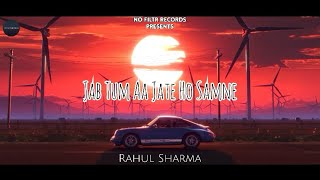 Jab Tum Aa Jate Ho Samne - Anurati Roy, Rahul Sharma (Official Audio) - DJ H - NO FILTR RECORDS