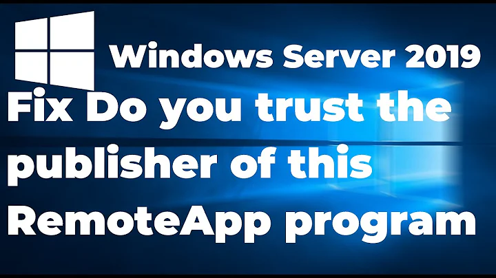 44.  How to Fix Do you trust the publisher of this RemoteApp program