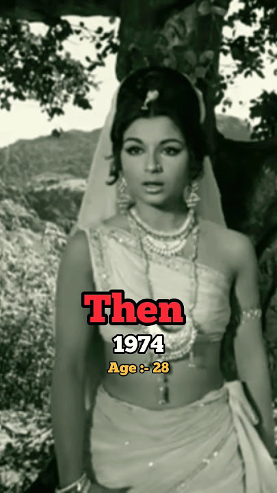Sharmila Tagore Then and Now.#shorts #thenandnow #actress #bollywood