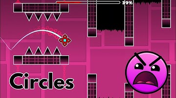 CIRCLES BY POST MALONE XL LAYOUT (Geometry Dash)