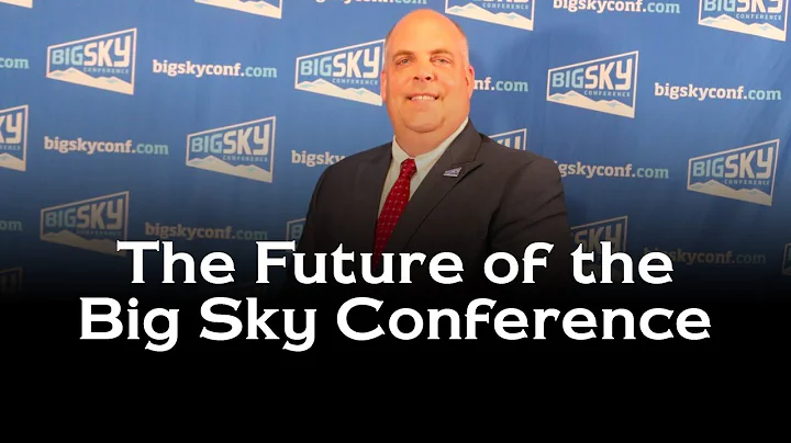 The Future of the Big Sky Conference with Commissioner Tom Wistrcill