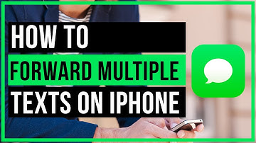 How To Forward Multiple Text Messages On An iPhone