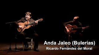Video thumbnail of "Anda jaleo (Bulerías) - Federico García Lorca - Ricardo Fernández del Moral -"