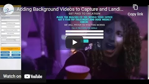 Adding Background Videos to Capture and Landing Pages