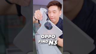 OPPO Find N3 máy gập chính thức đầu tiên ở Việt Nam! Hơi xót anh em ạ. 🥹