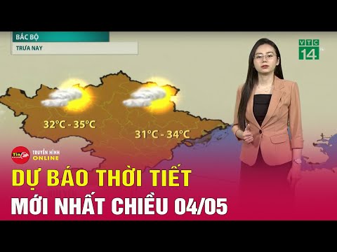 Dự báo thời tiết mới nhất chiều 4/5: Nam Bộ sắp có mưa lớn, nắng nóng giảm dần 