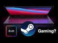 Can the New MacBook M1 Play STEAM Games? Does it work?