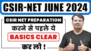 CSIR NET June 2024 | CSIR NET Preparation शुरू करने से पहले ये Basics Clear कर लो ! | By GP Sir