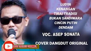 ASEP SONATA KOLEKSI COVER DANGDUT ORIGINAL LIVE MUSIC DANGDUT