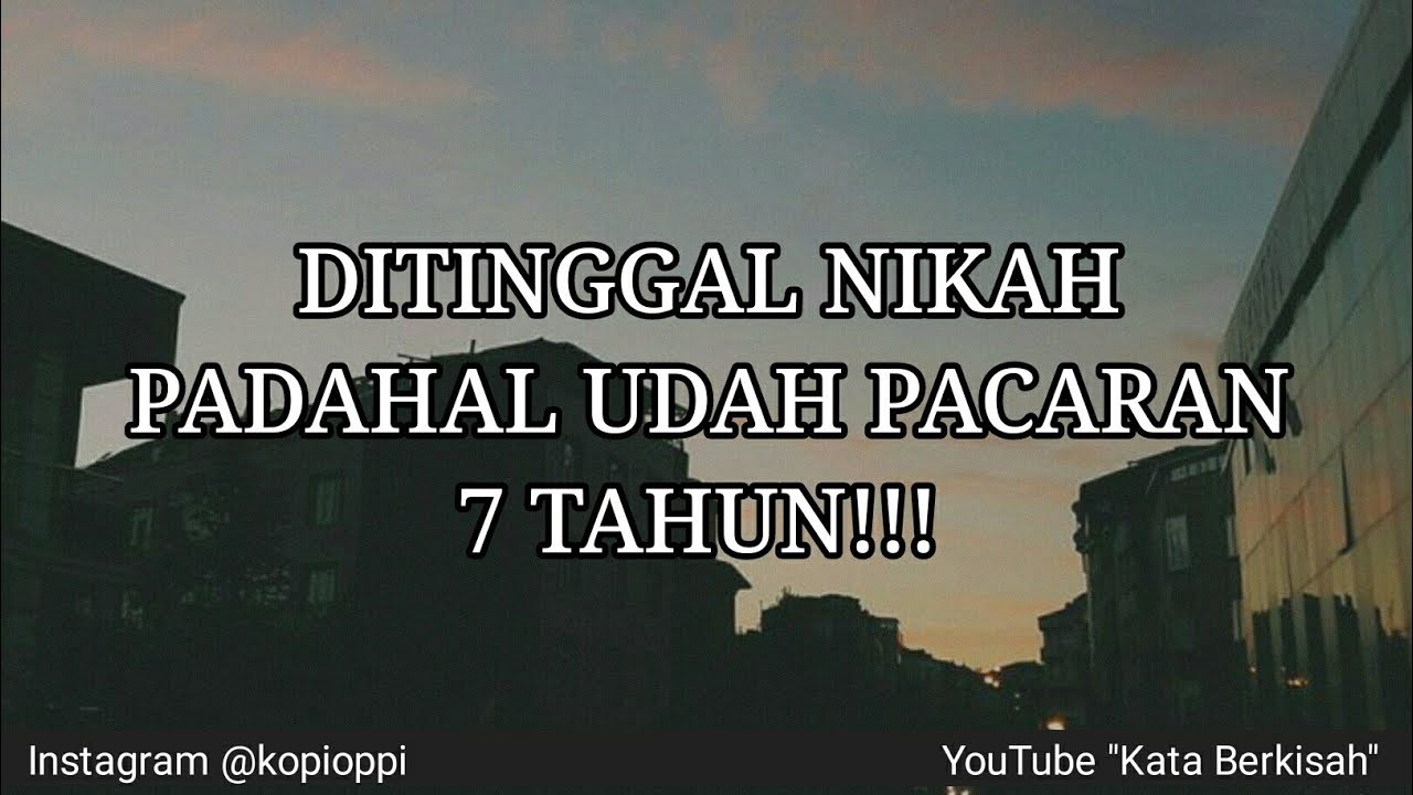 Sedih Ditinggal Nikah Pas Lagi Sayang Sayangnya Youtube