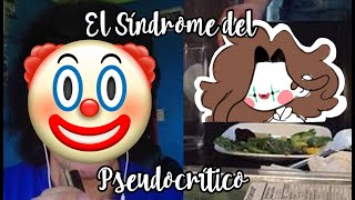 El Síndrome Del Pseudocrítico Una Reflexión Sobre El Plexpero Marynoob