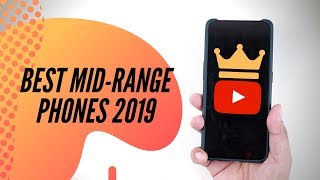 Best Mid-Range Phones of 2019: Nandito Ba Phone Mo?