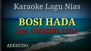 Karaoke Lagu Nias || bosi hada || Dau Tuno Khou Nosi Dodogu @aekhudo