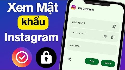 Cách Xem Mật Khẩu Instagram Nếu Bạn Quên | cách xem mật khẩu Instagram
